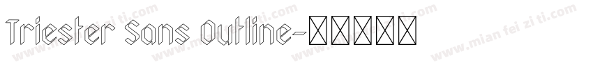 Triester Sans Outline字体转换
